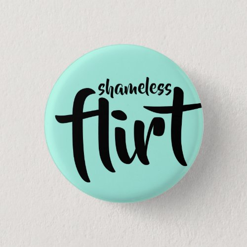 Shameless Flirt Button