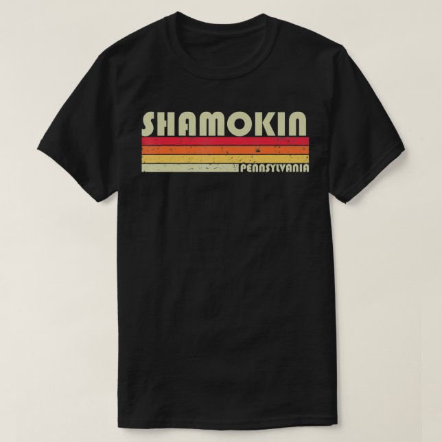 SHAMOKIN PA PENNSYLVANIA Funny City Home Root Gift T-Shirt (Design Front)
