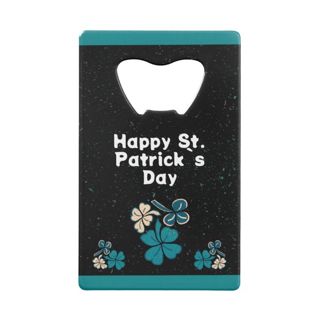 Shamrock Clover Irish Happy St. Patrick`s Day  Credit Card Bottle Opener (Back)
