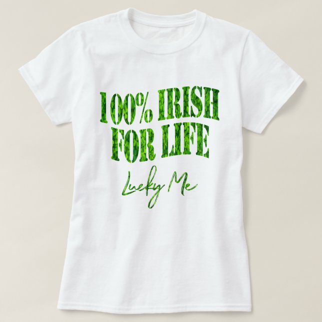 Shamrock Clovers 100% Irish Funny St Patrick's Day T-Shirt (Design Front)