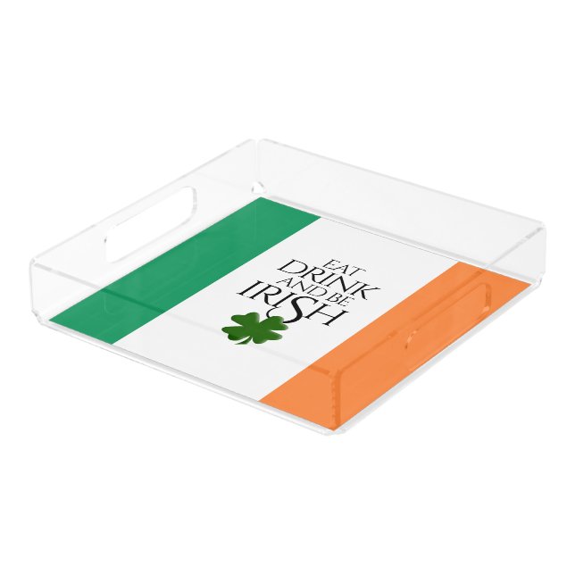 Shamrock Eat Drink and Be Irish Flag Acrylic Tray (Angled)
