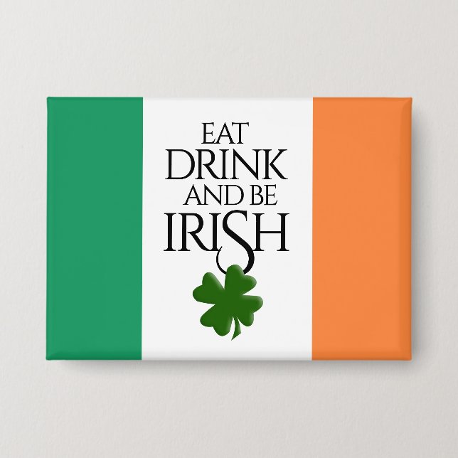 Shamrock Eat Drink and Be Irish Flag Button (Front)