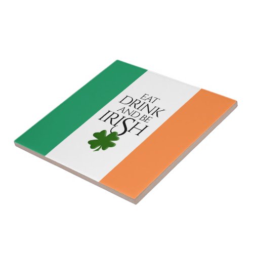 Shamrock Eat Drink and Be Irish Flag Ceramic Tile
