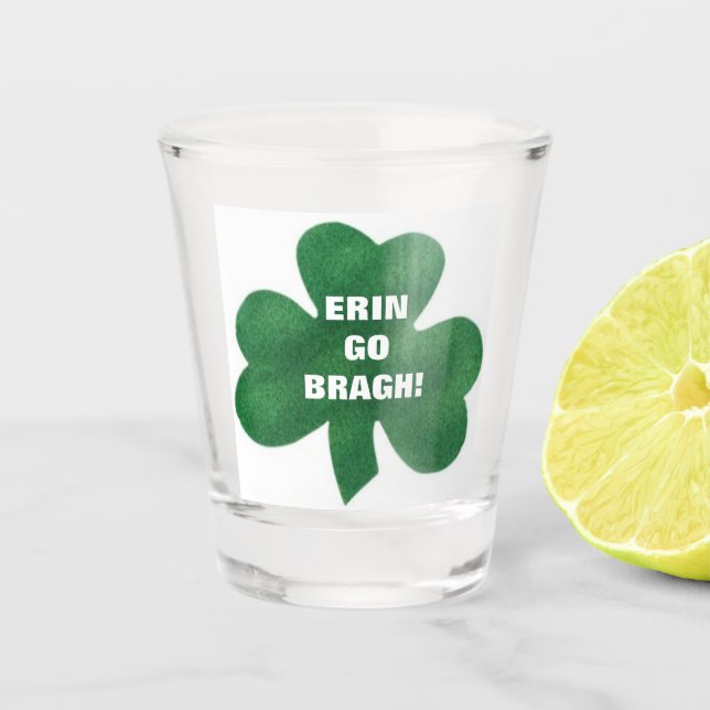 SHAMROCK ERIN GO BRAGH! SHOT GLASS (Front)