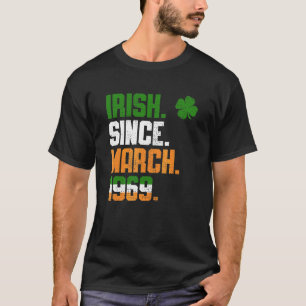 Shamrock Irish Since March 1969 Legend St Patricks T-Shirt