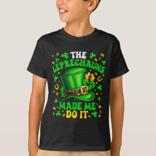 Shamrock Leprechauns Made Me Do It St Patricks Day T-Shirt