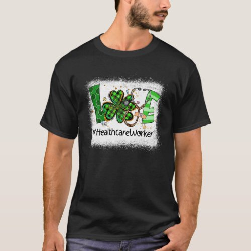 Shamrock Love Healthcare Worker St Patricks Day Le T_Shirt