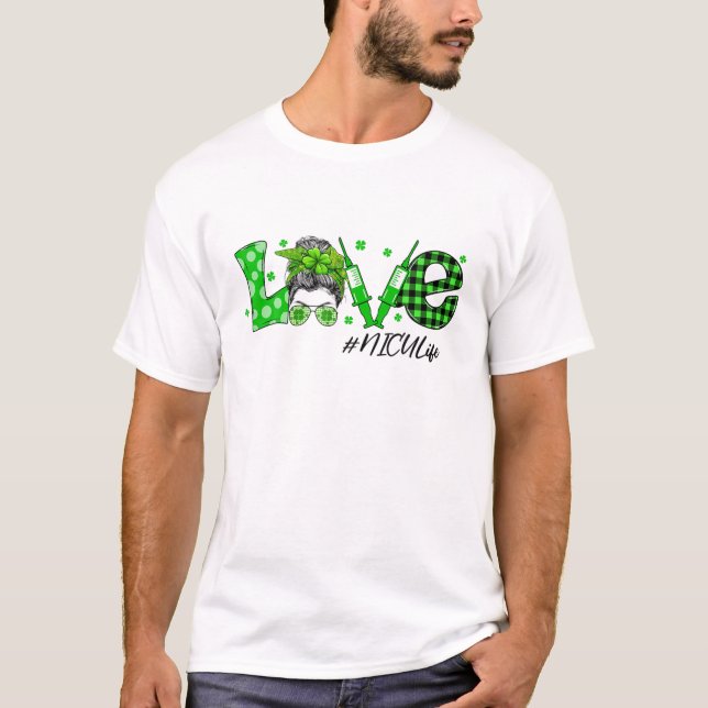 Shamrock Love NICU Life St Patricks Day Messy Bun T-Shirt (Front)