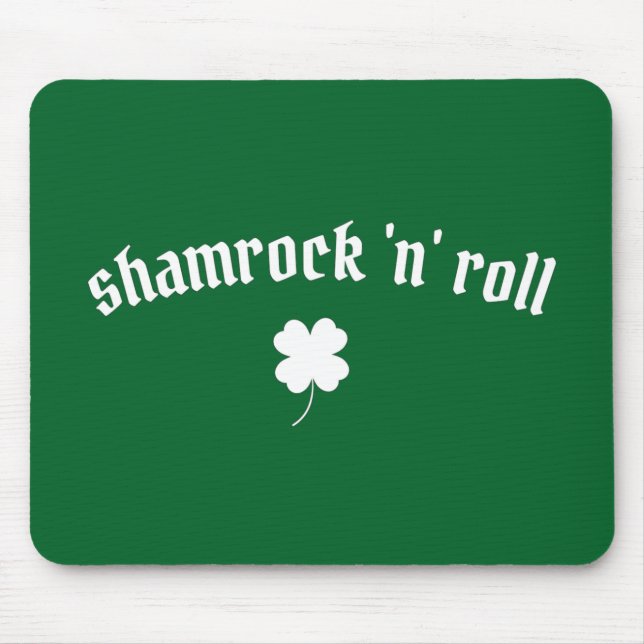 Shamrock n roll St Patrick's Day Mouse Pad (Front)