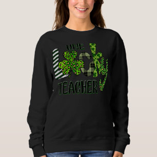 Shamrock One Lucky Teacher St Patrick S Day School Sweatshirt