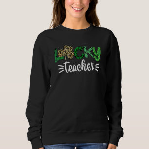 Shamrock One Lucky Teacher St Patrick's Day School Sweatshirt
