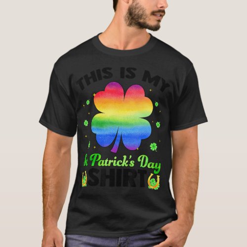Shamrock Rainbow LGBT This Is My St Patricks Day g T_Shirt