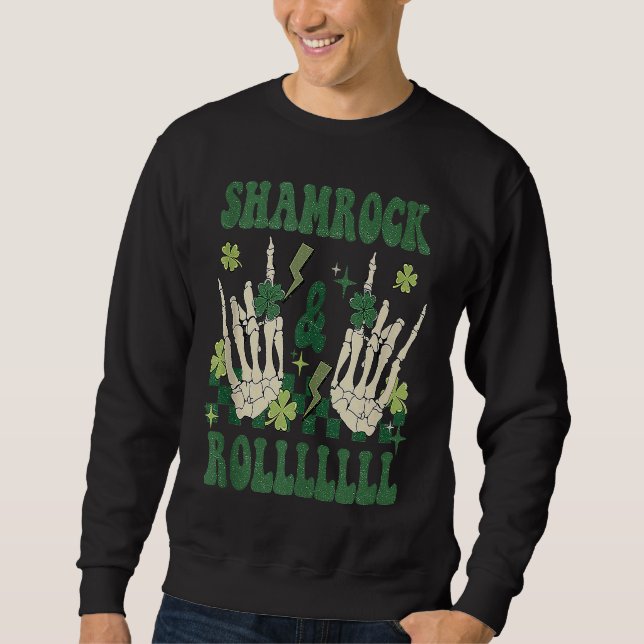 SHAMROCK & ROLLLLLL Heavy Metal Punk Rock St Patri Sweatshirt (Front)