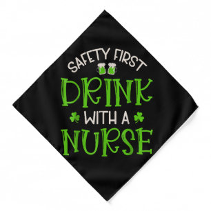 Shamrock Safety First Drink With A Nurse Bandana