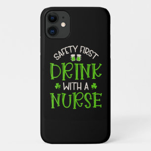 Shamrock Safety First Drink With A Nurse iPhone 11 Case