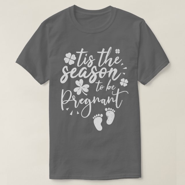 Shamrock Tis The Season To Be Pregnant St Patricks T-Shirt (Design Front)