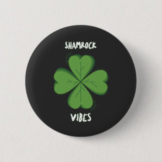 Shamrock Vibes Four-Leaf Clover St. Paddy's Day Button