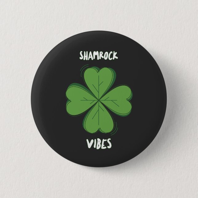 Shamrock Vibes Four-Leaf Clover St. Paddy's Day Button (Front)