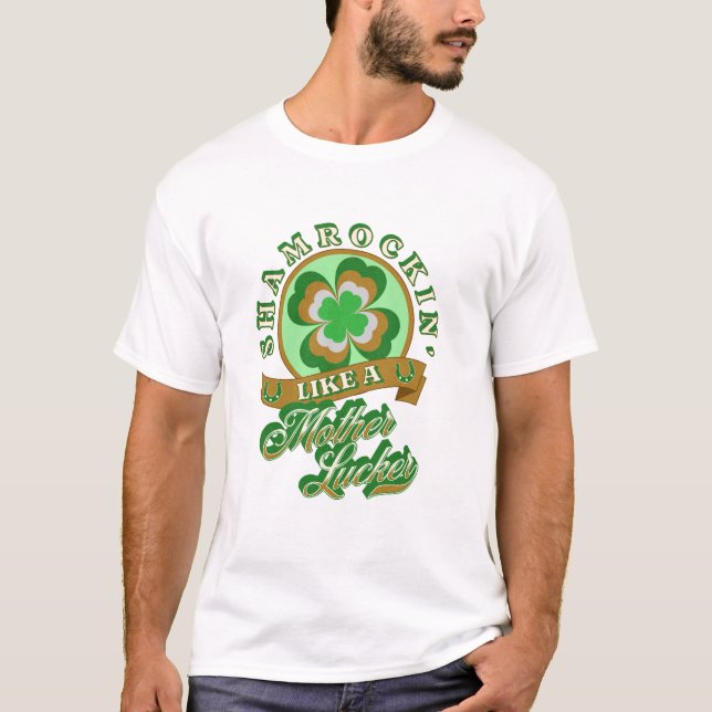 Shamrockin Funny St. Patrick’s Day  T-Shirt (Front)