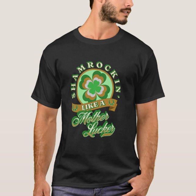 Shamrockin Funny St. Patrick’s Day  T-Shirt (Front)