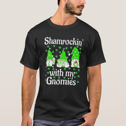 Shamrockin With My Gnomies St Patricks Day Cute T_Shirt