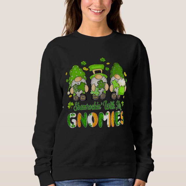 Shamrockin' With My Gnomies St Patricks Day Lucky Sweatshirt (Front)
