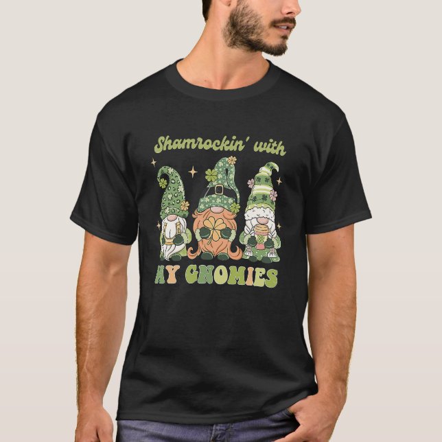 Shamrockin' with my Gnomies  St Patricks Day T-Shirt (Front)