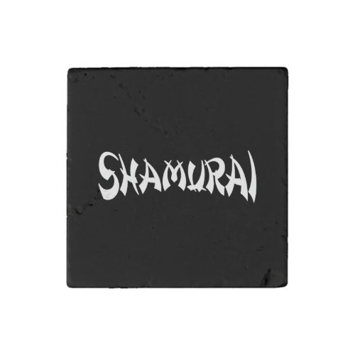 SHAMURAI STONE MAGNET