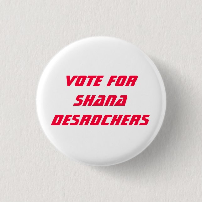 Shana DesRochers Pinback Button (Front)