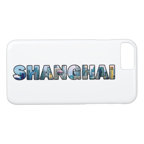 Shanghai China iPhone 87 Case