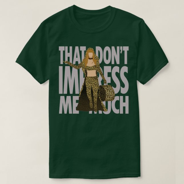 Shania That Dont Impress Me Much  T-Shirt (Design Front)