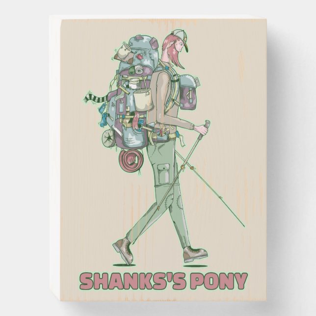 Shanks's pony funny hiker walking wooden box sign (Front Vertical)