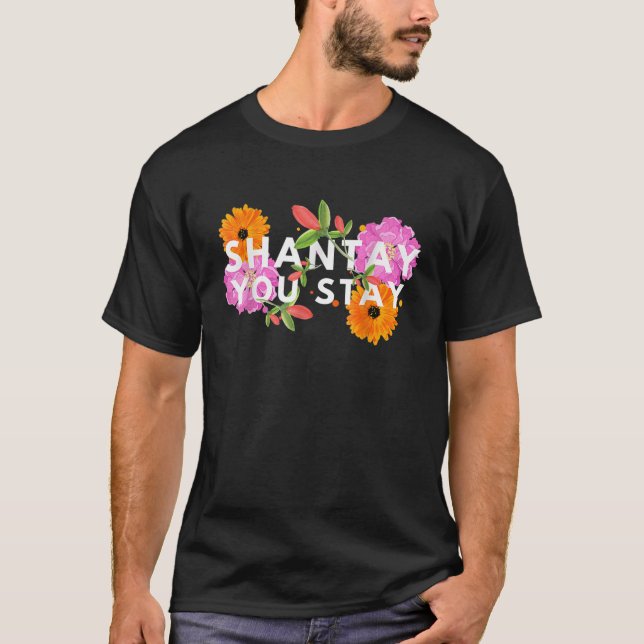 Shantay You Stay Drag Race Drag Queen Drag Lover T-Shirt (Front)
