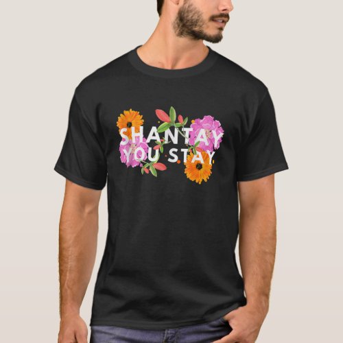 Shantay You Stay Drag Race Drag Queen Drag Lover T T_Shirt