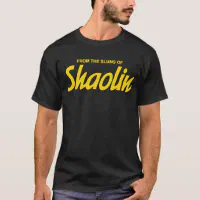 Shaolin Slums Wu Tang Clan Hip Hop Classic Rap Sup T-Shirt | Zazzle