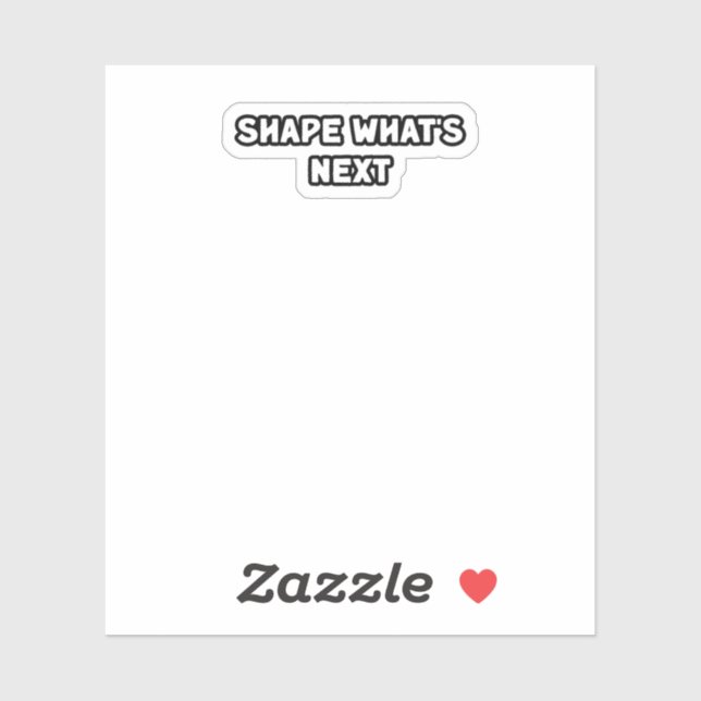 Shape What's Next Innovator Future Creator  Sticker (Sheet)