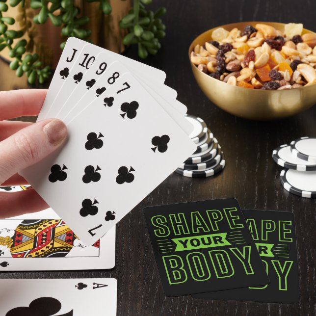 SHAPE YOUR BODY                                    POKER CARDS (In Situ)