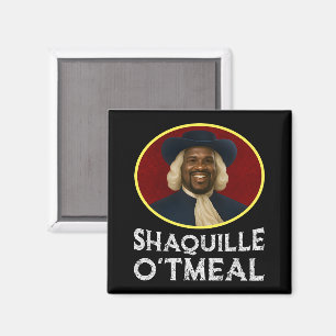 Shaquille Oatmeal Funny Meme Magnet