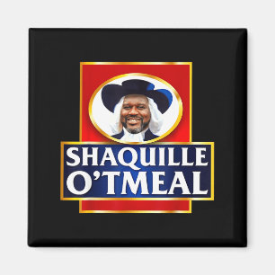 Shaquille Oatmeal Funny Meme  Magnet
