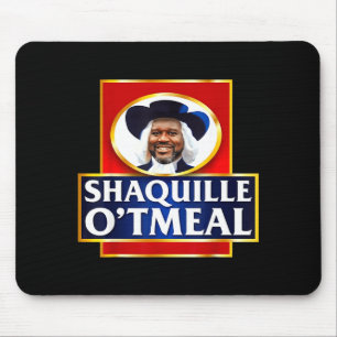 Shaquille Oatmeal Funny Meme  Mouse Pad