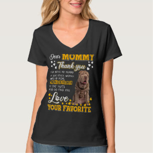Shar Pei Dear Mommy Thank You For Being My Mommy T-Shirt