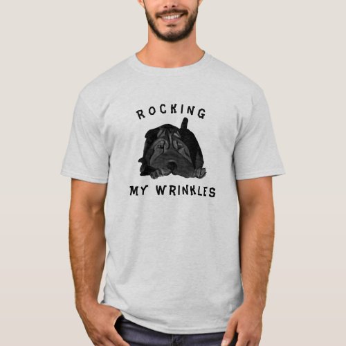 Shar Pei Dog Rocking My Wrinkles Mens T_Shirt