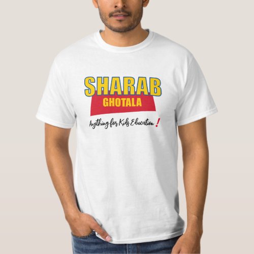 Sharab Ghotala Anything For Kids Education Funny T_Shirt