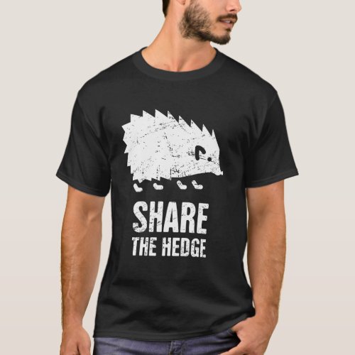 Share Cute Pet Hedge Hog Funny Hedgehog T_Shirt