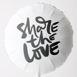 Share Love Art Quote Art Motivational Art Love Quo Balloon
