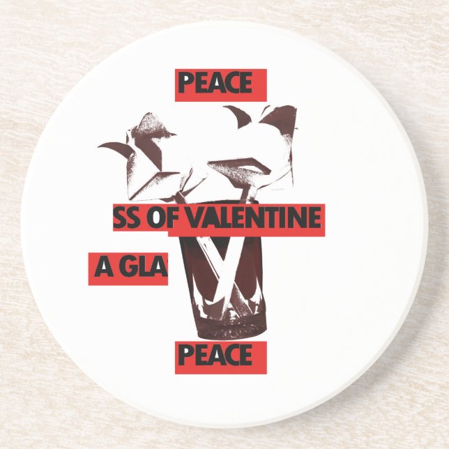 Share the Love: A Glass of Valentine Peace Art  Sandstone Coaster (Front)