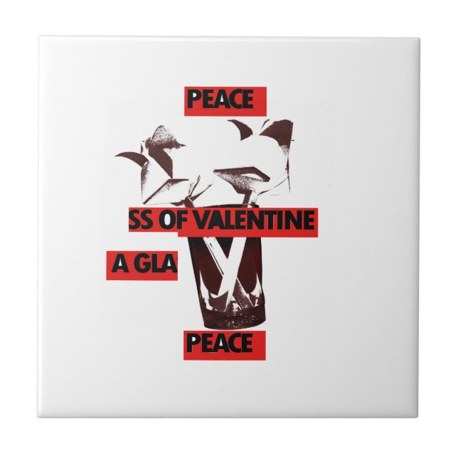 Share the Love: A Glass of Valentine Peace Art  Tile (Front)
