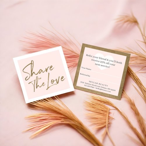 Share The Love Friend Referral Blush Pink Square Business Card