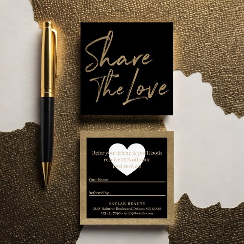 Share The Love Friend Referral Gold  Black Square Business Card
