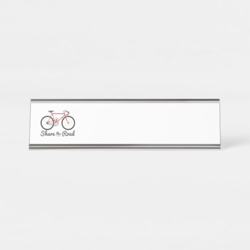 Share The Road Desk Name Plate